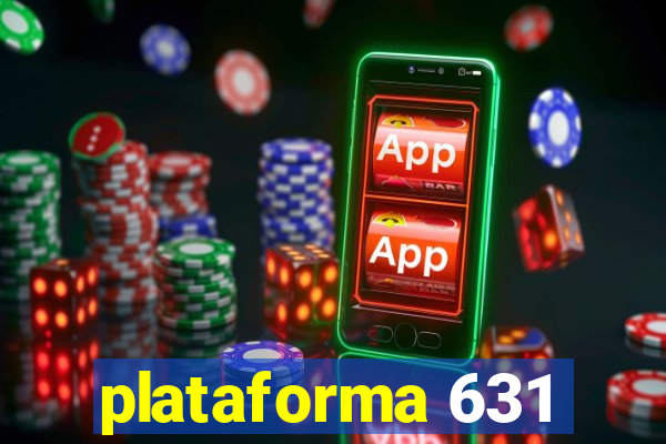 plataforma 631